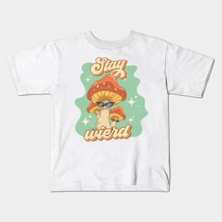 Groovy funny mushrooms psychedelic quote Stay wierd Kids T-Shirt